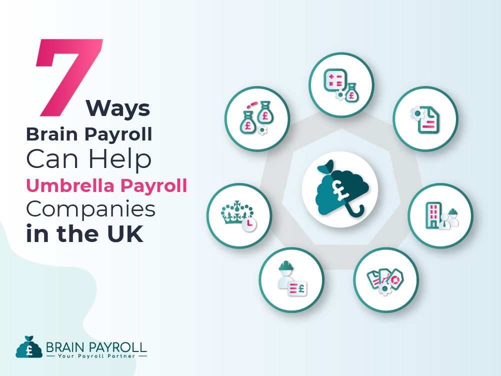7 Ways Brain Payroll Can Help Umbrella Payroll Companies in the UK