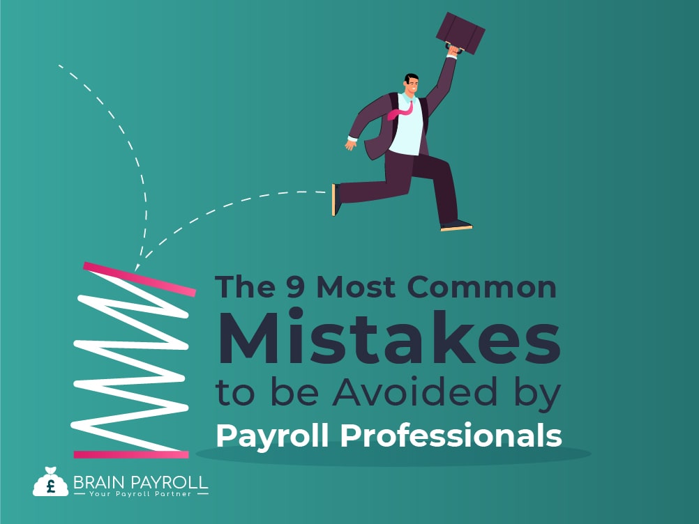 The 9 Most Common Mistakes to be Avoided by Payroll Professionals