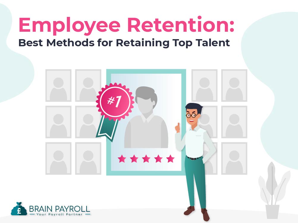 Employee Retention: Best Methods for Retaining Top Talent