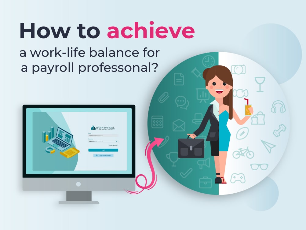 how to achieve work life balance for payroll professional