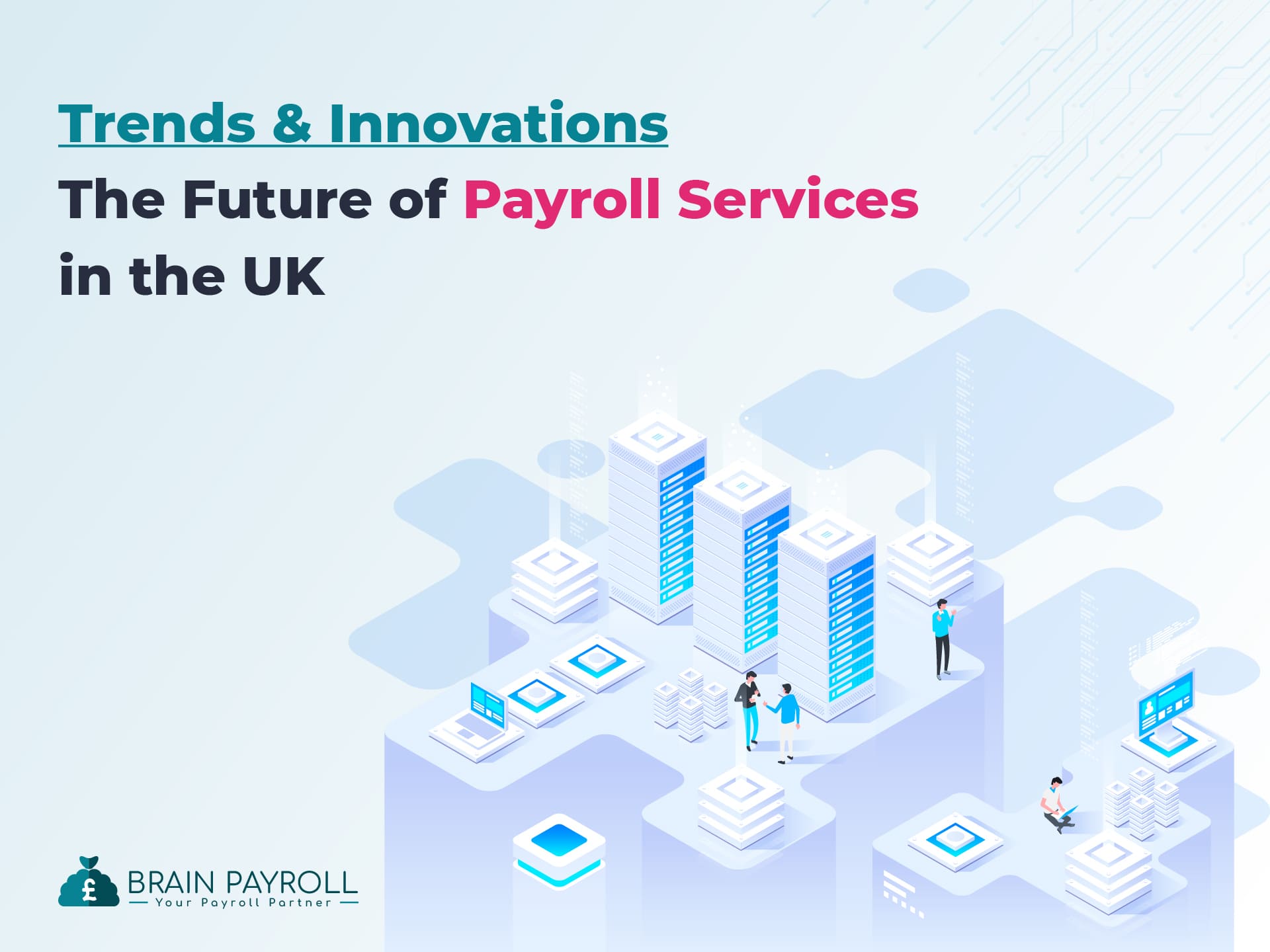The Future of Payroll Services in the UK: Trends and Innovations